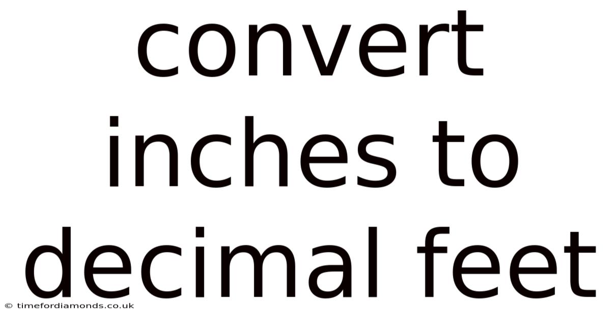 Convert Inches To Decimal Feet