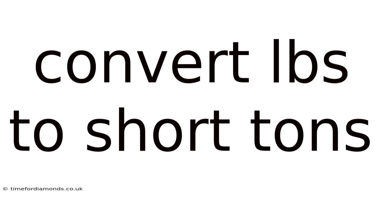 Convert Lbs To Short Tons
