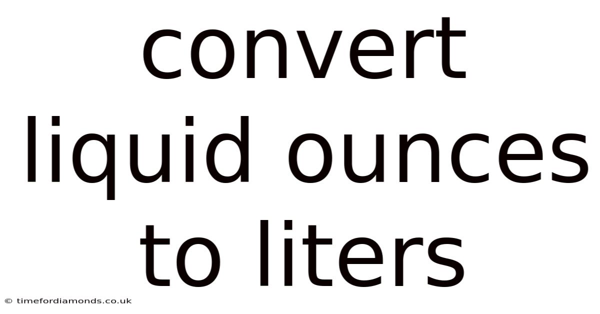 Convert Liquid Ounces To Liters
