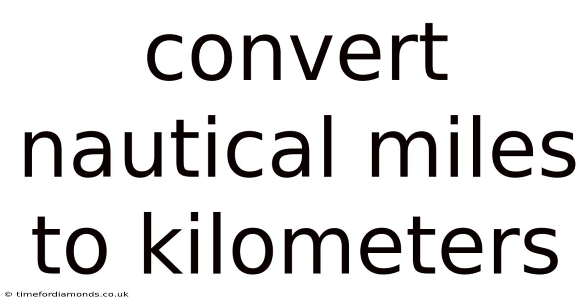 Convert Nautical Miles To Kilometers