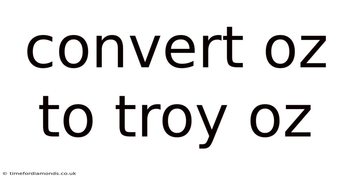 Convert Oz To Troy Oz