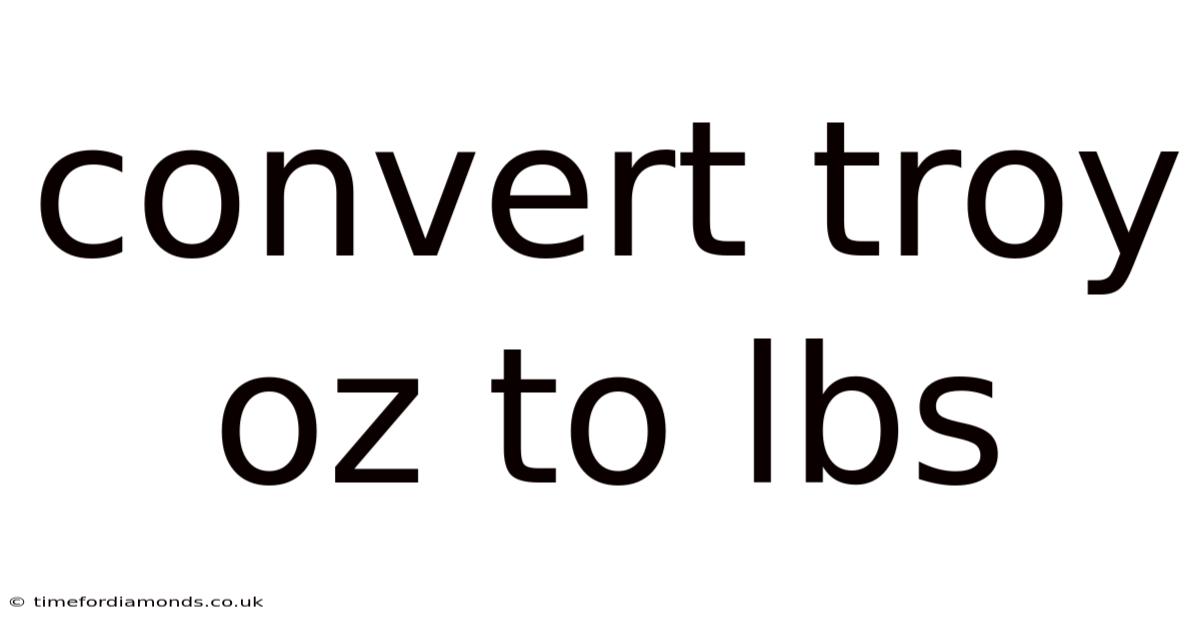 Convert Troy Oz To Lbs