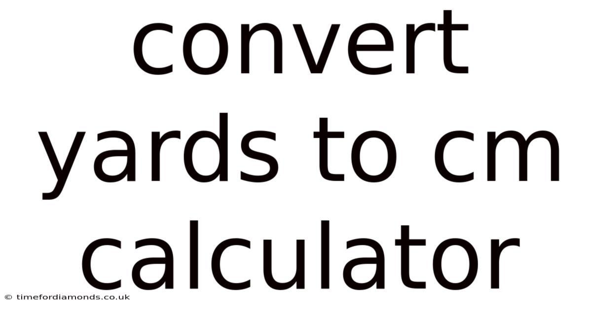 Convert Yards To Cm Calculator