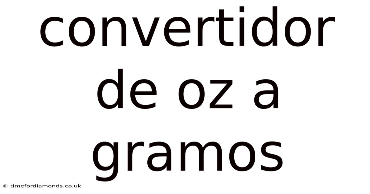 Convertidor De Oz A Gramos