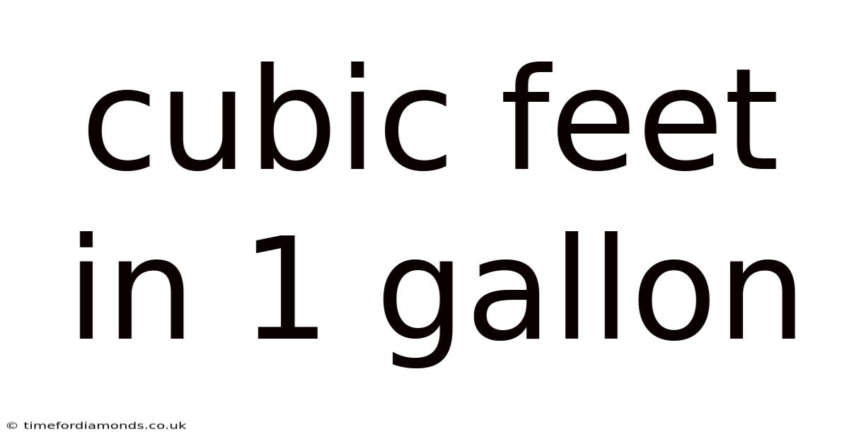 Cubic Feet In 1 Gallon