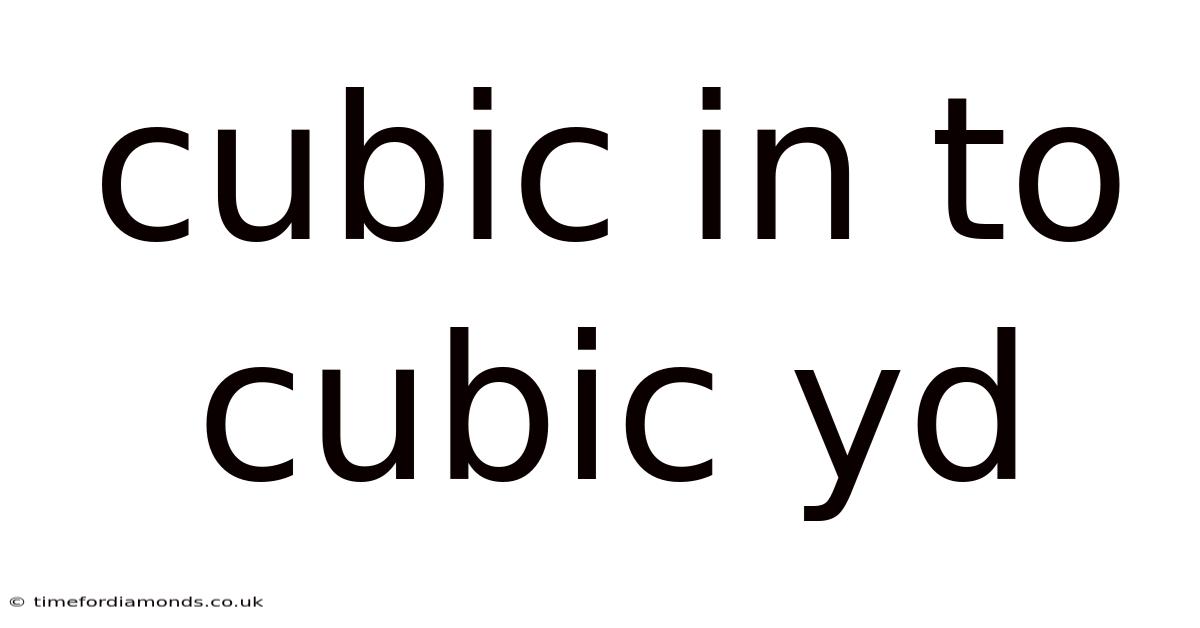 Cubic In To Cubic Yd