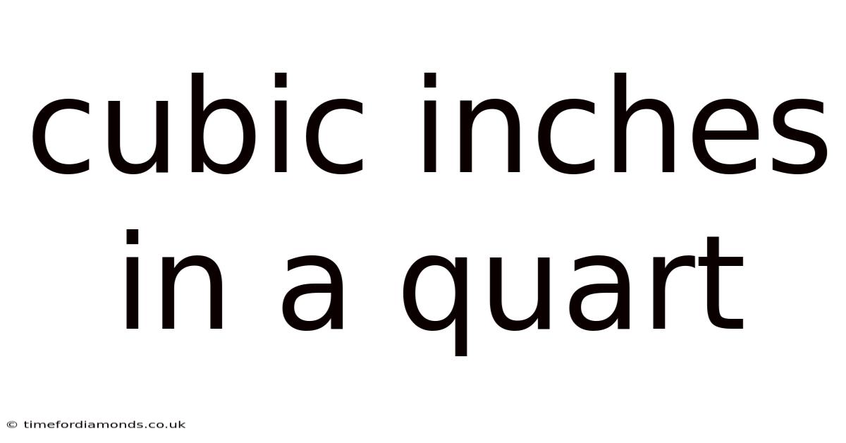 Cubic Inches In A Quart