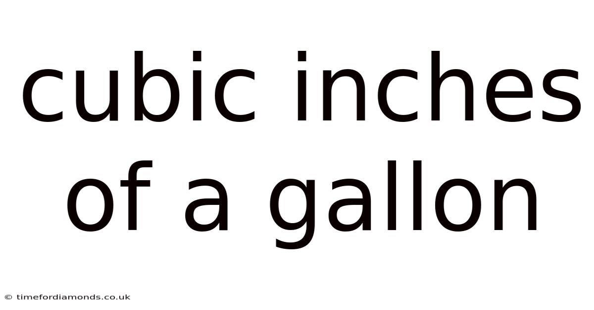 Cubic Inches Of A Gallon