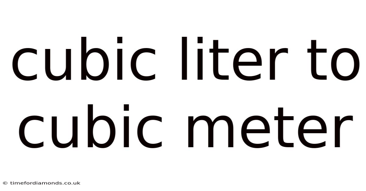Cubic Liter To Cubic Meter