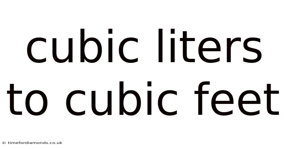 Cubic Liters To Cubic Feet