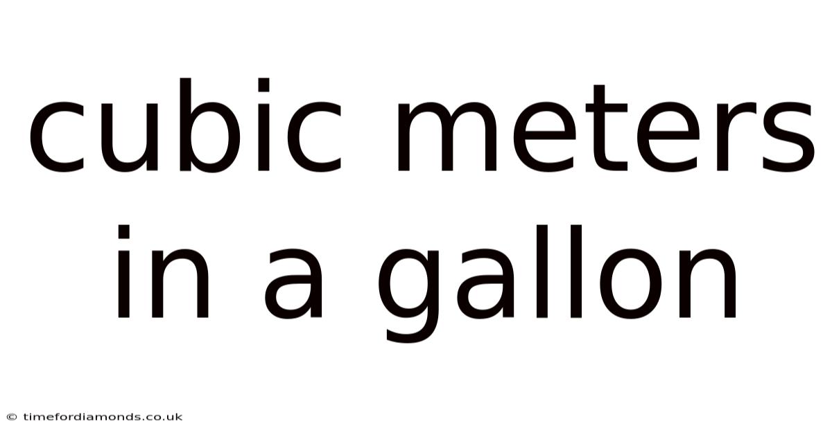 Cubic Meters In A Gallon