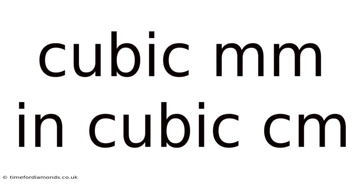 Cubic Mm In Cubic Cm