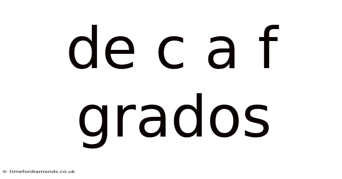 De C A F Grados