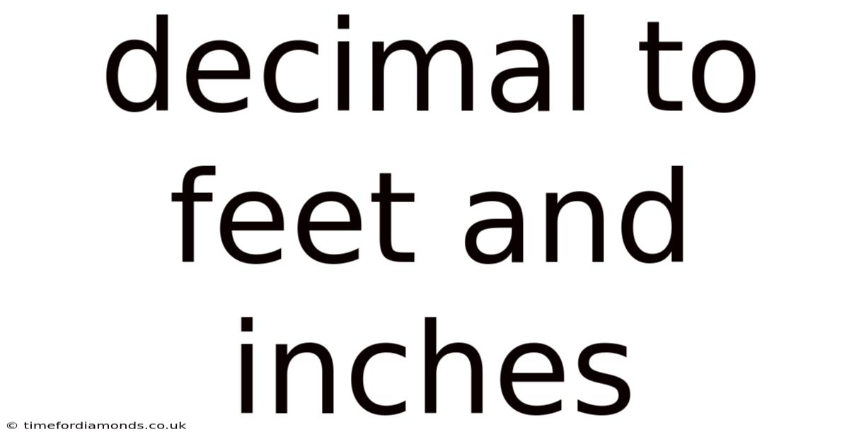 Decimal To Feet And Inches