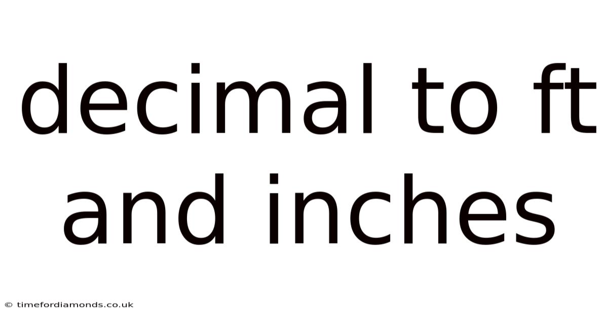 Decimal To Ft And Inches