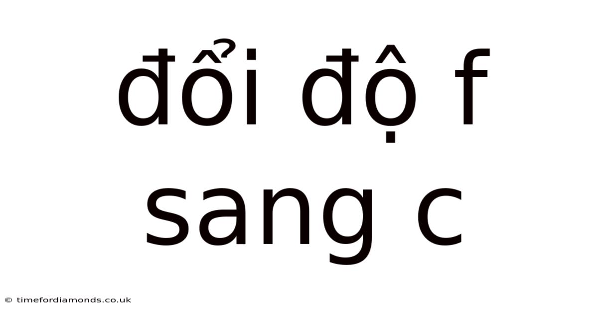Đổi Độ F Sang C