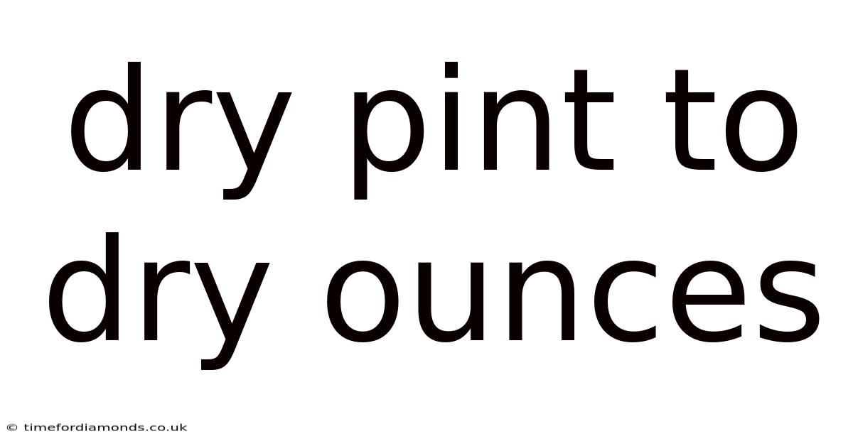 Dry Pint To Dry Ounces