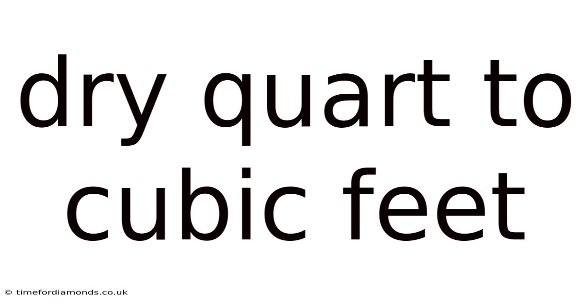 Dry Quart To Cubic Feet