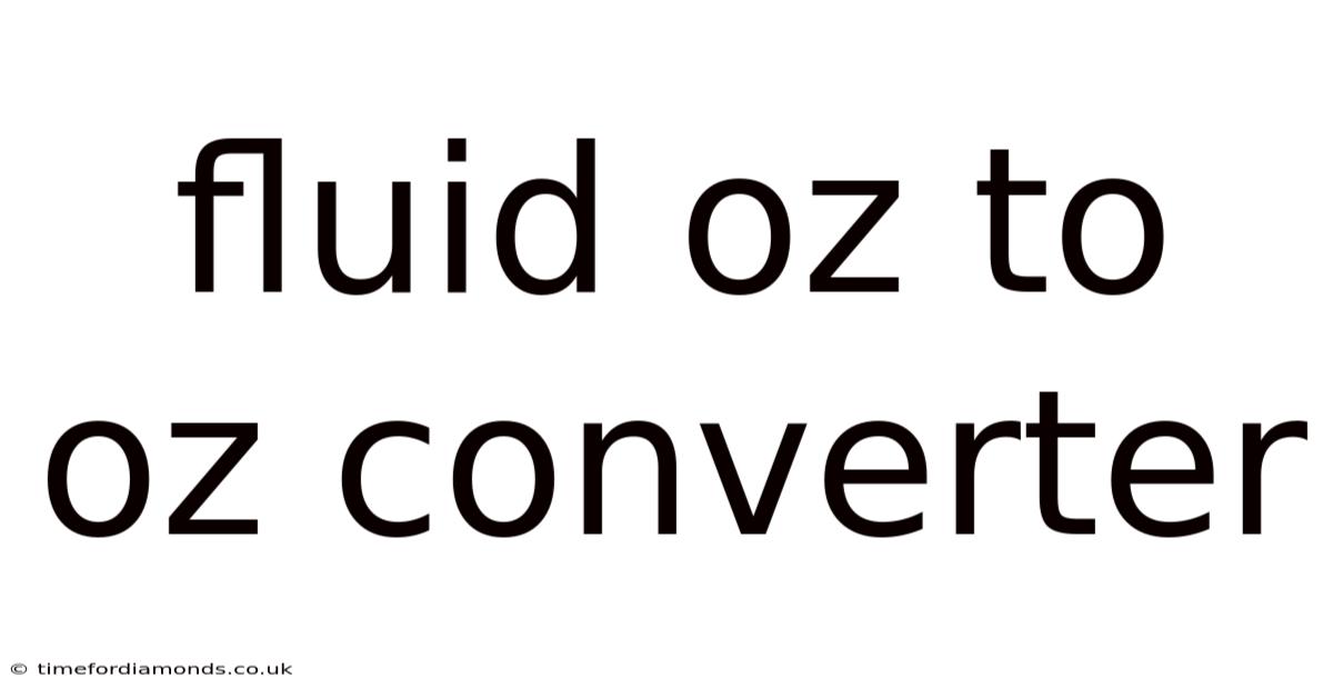Fluid Oz To Oz Converter