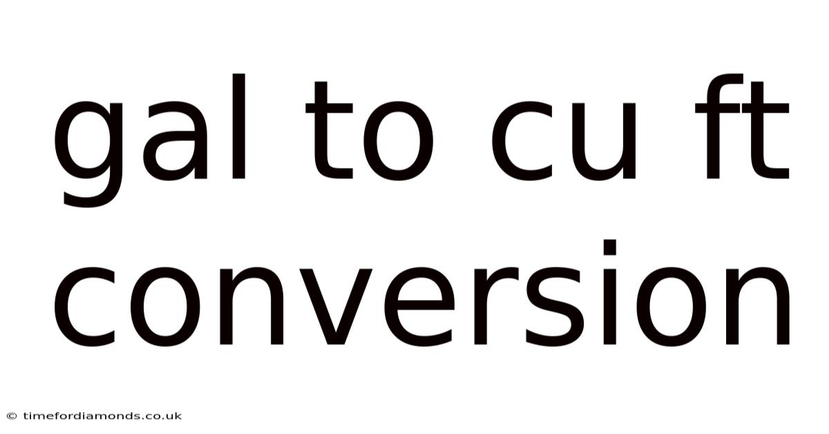Gal To Cu Ft Conversion