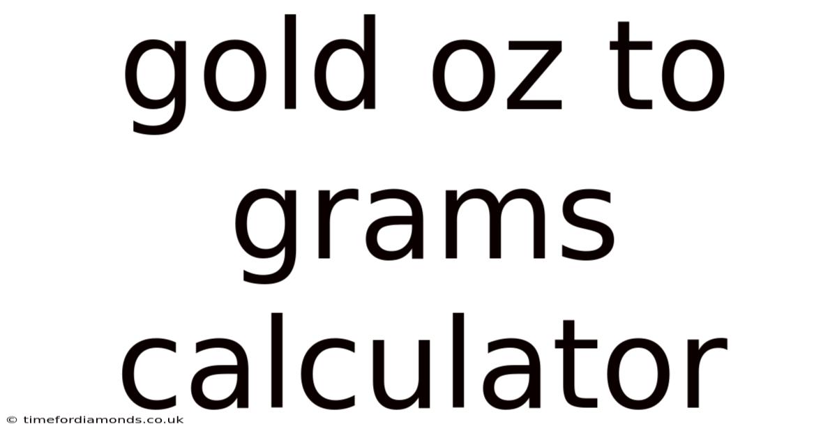 Gold Oz To Grams Calculator
