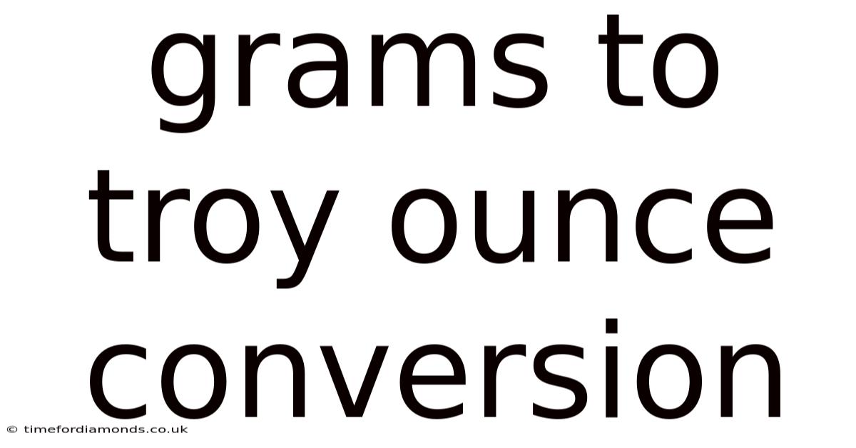 Grams To Troy Ounce Conversion