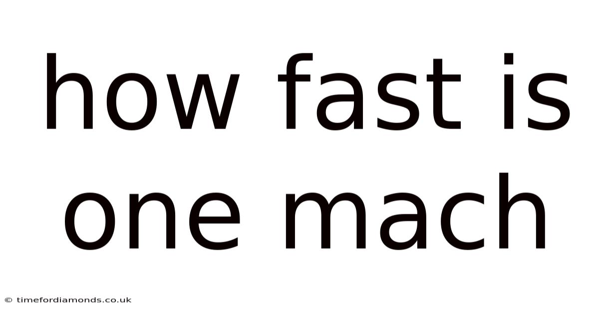 How Fast Is One Mach