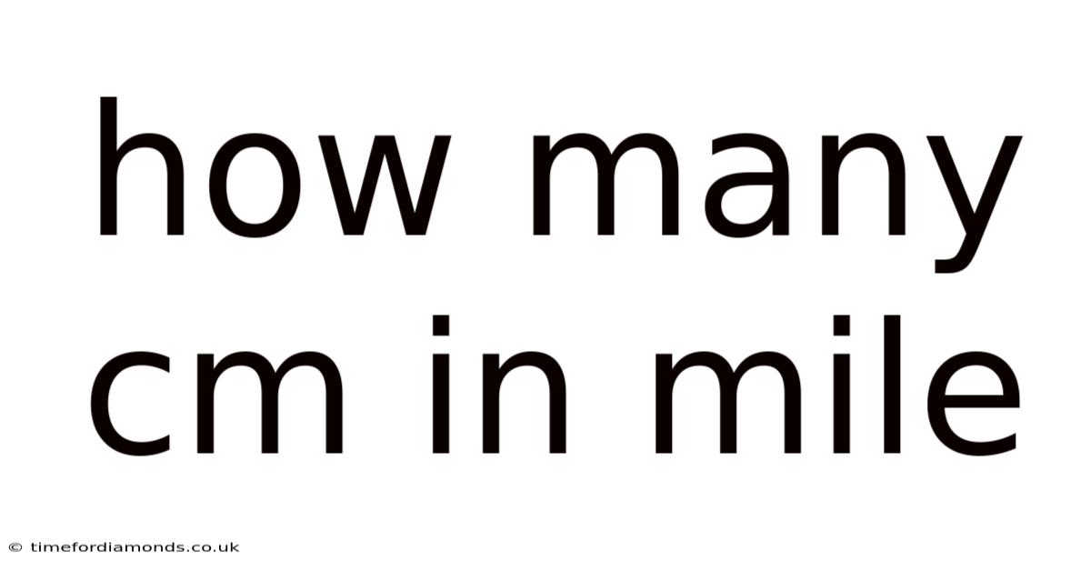 How Many Cm In Mile