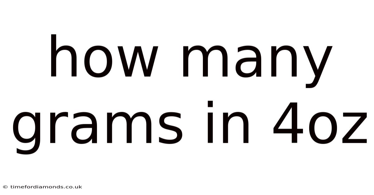 How Many Grams In 4oz