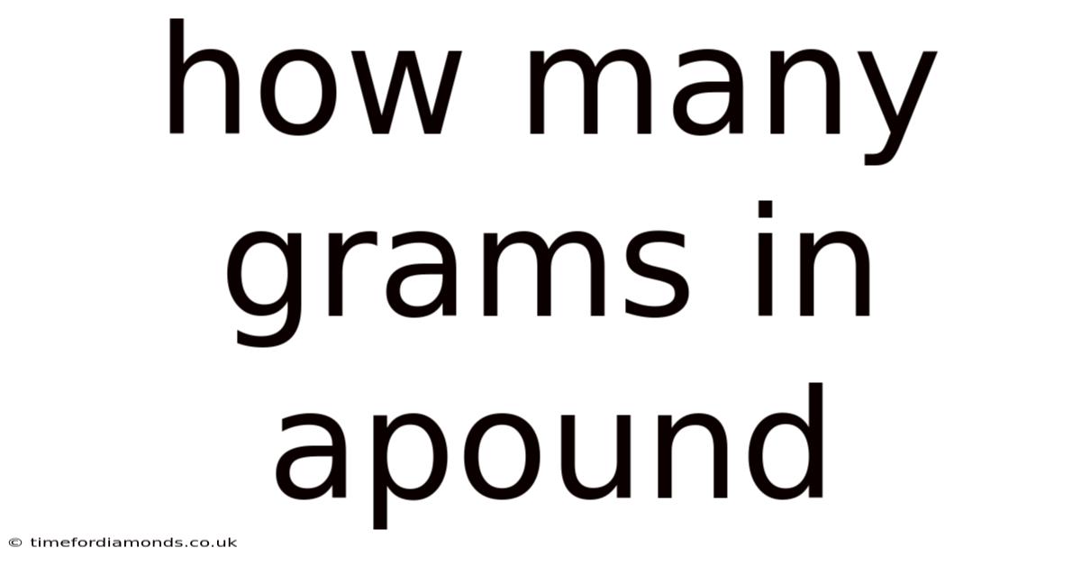 How Many Grams In Apound