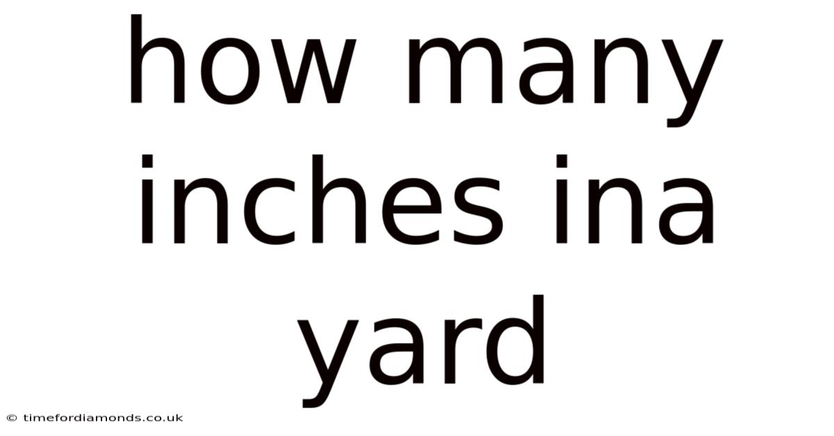 How Many Inches Ina Yard