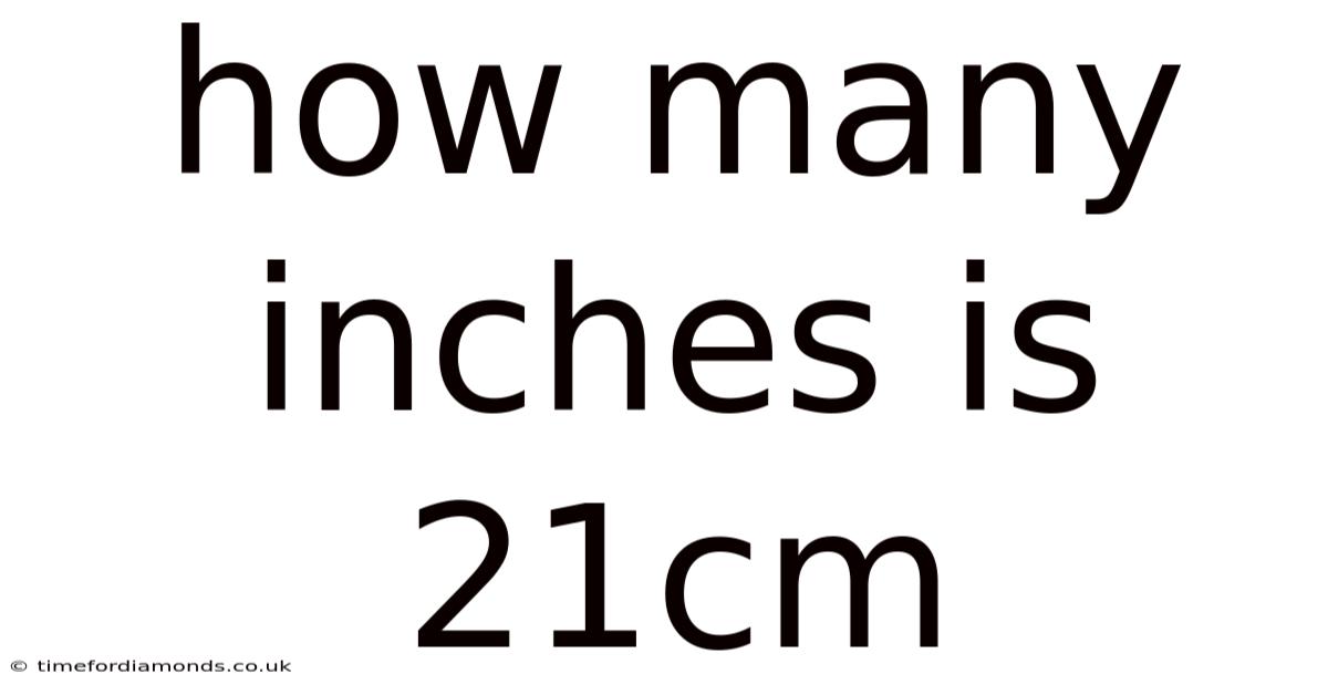 How Many Inches Is 21cm