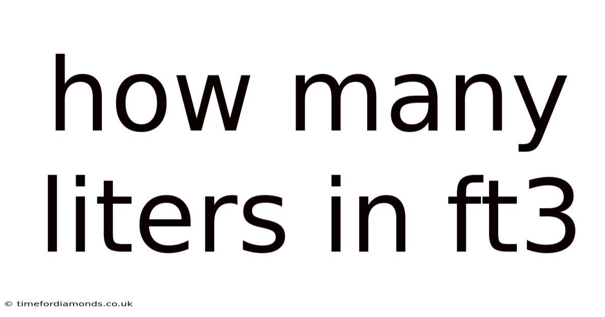 How Many Liters In Ft3