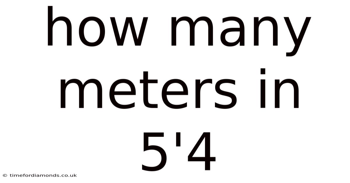 How Many Meters In 5'4