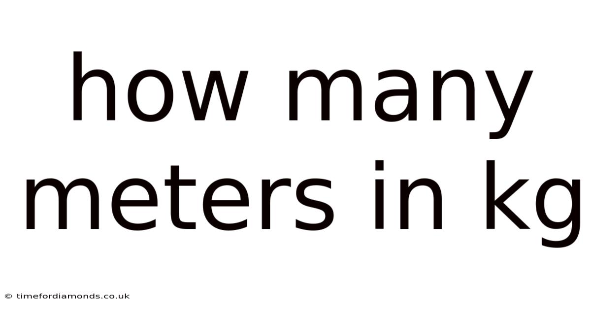 How Many Meters In Kg