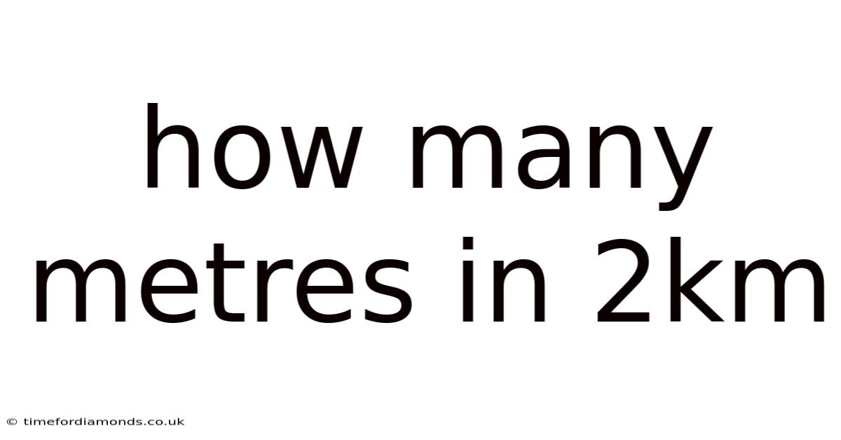 How Many Metres In 2km