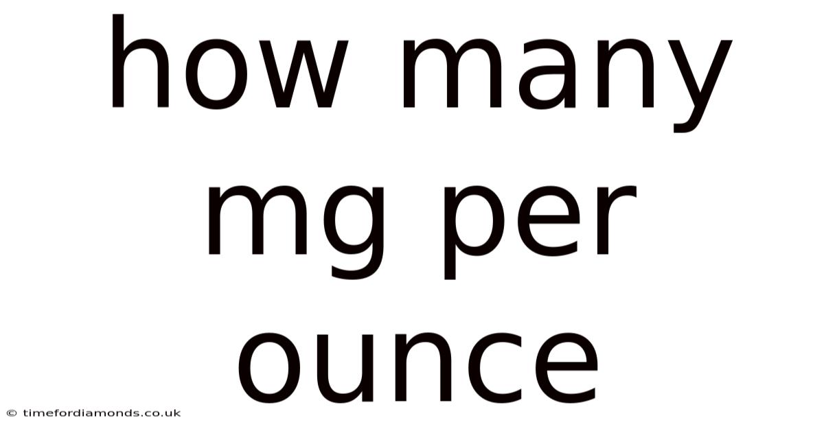 How Many Mg Per Ounce