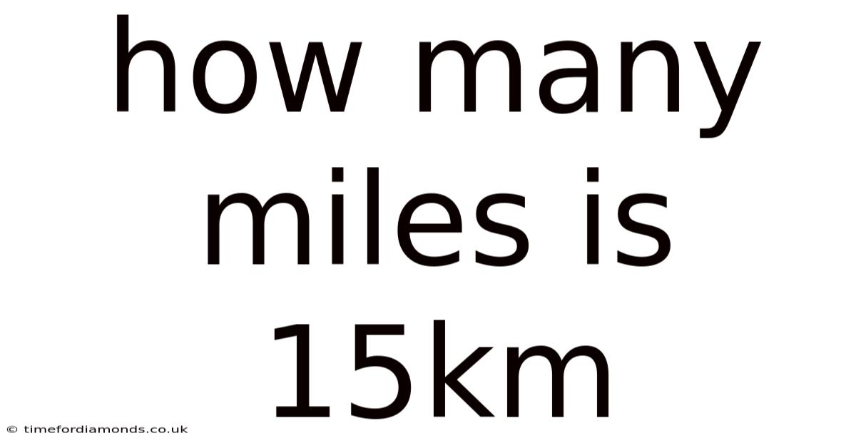 How Many Miles Is 15km
