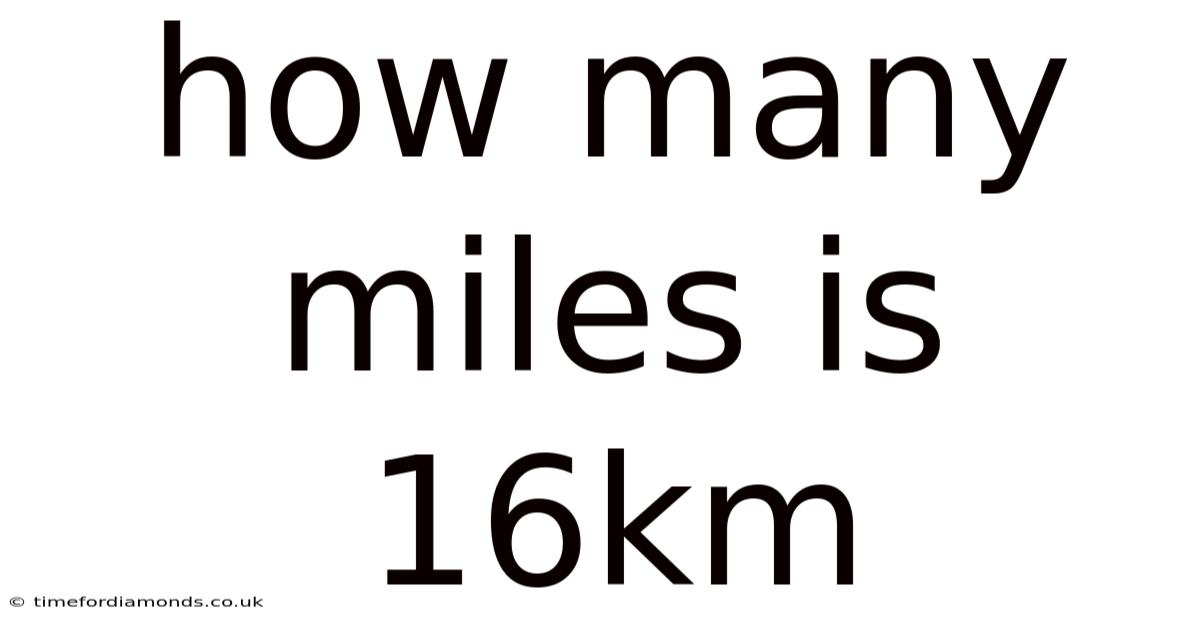 How Many Miles Is 16km