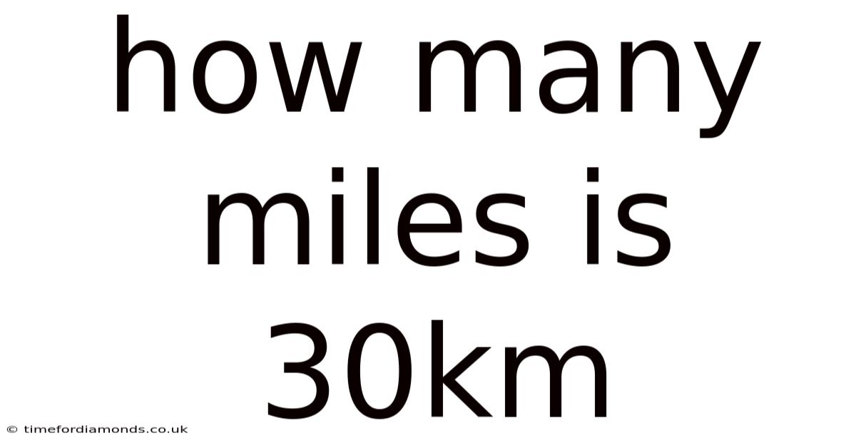 How Many Miles Is 30km