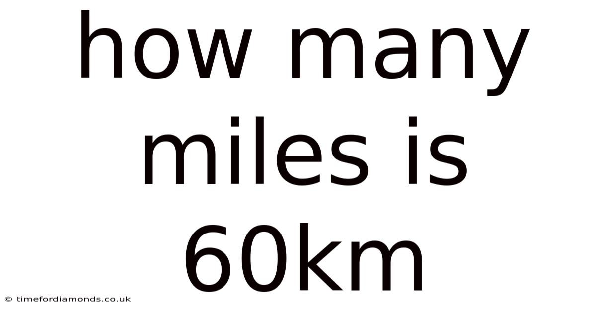 How Many Miles Is 60km