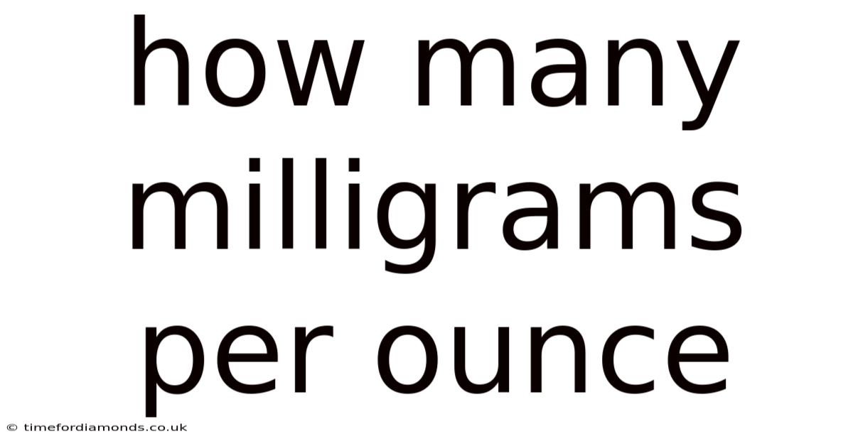 How Many Milligrams Per Ounce