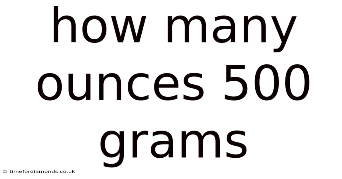 How Many Ounces 500 Grams