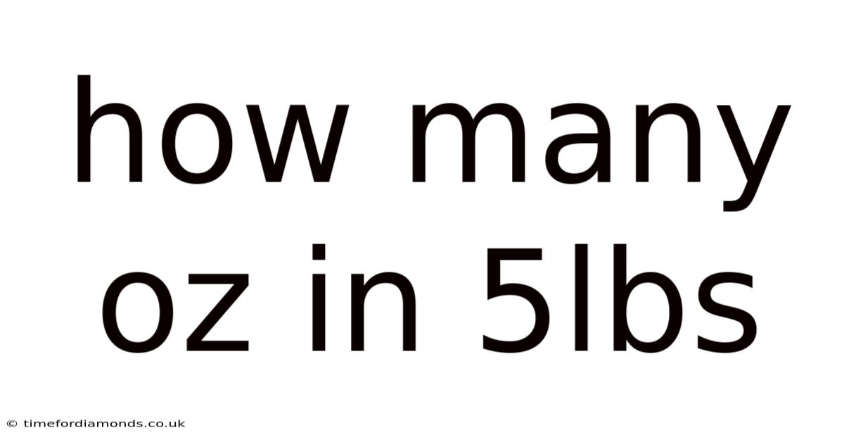 How Many Oz In 5lbs