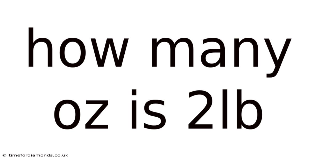 How Many Oz Is 2lb