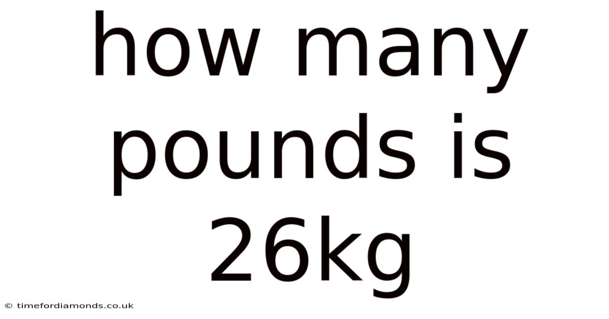 How Many Pounds Is 26kg