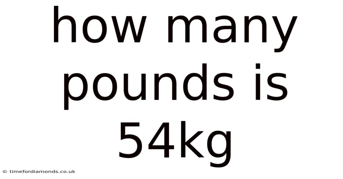 How Many Pounds Is 54kg