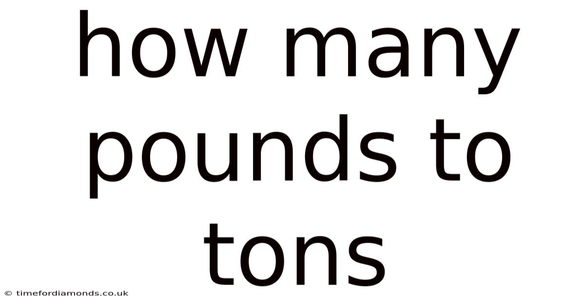 How Many Pounds To Tons