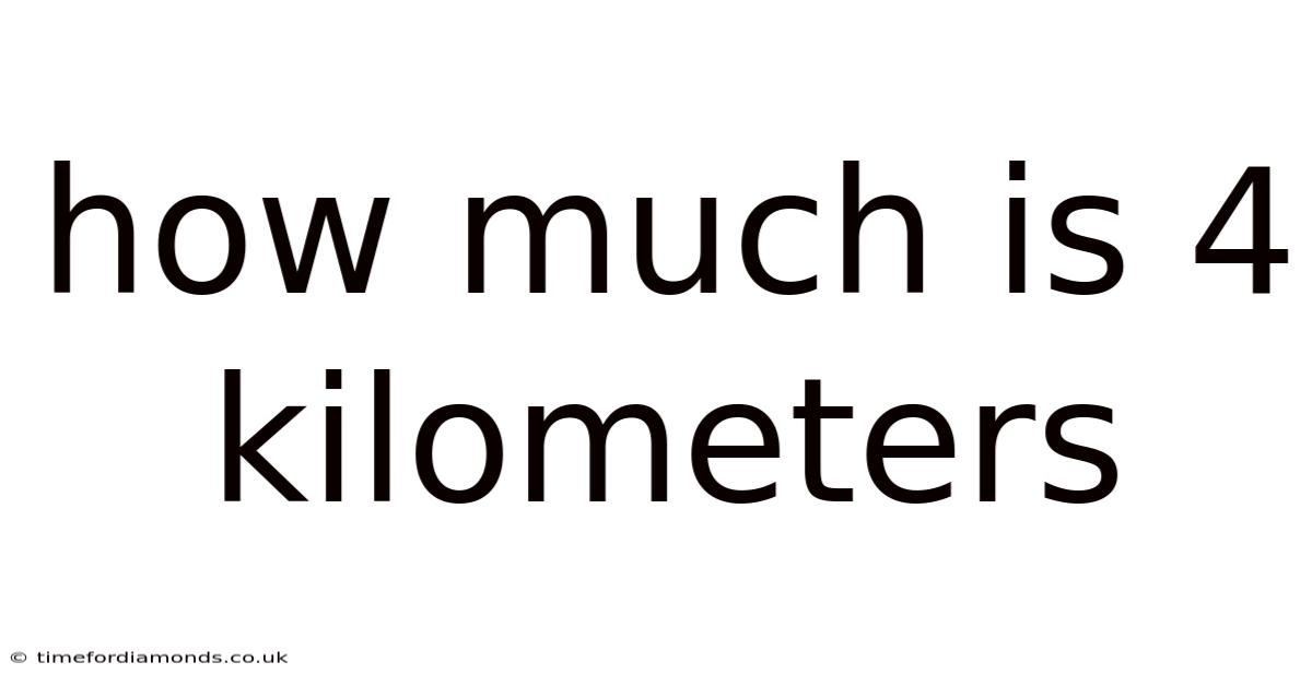 How Much Is 4 Kilometers