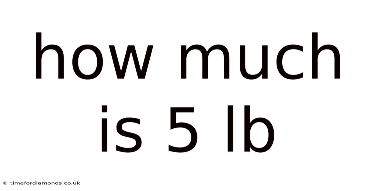 How Much Is 5 Lb